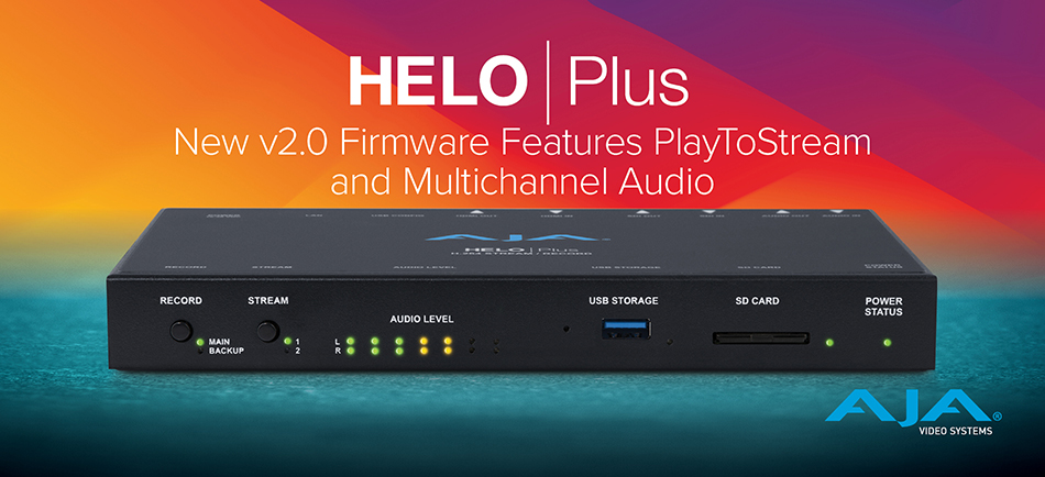AJA、HELO Plus に強力な新機能を追加