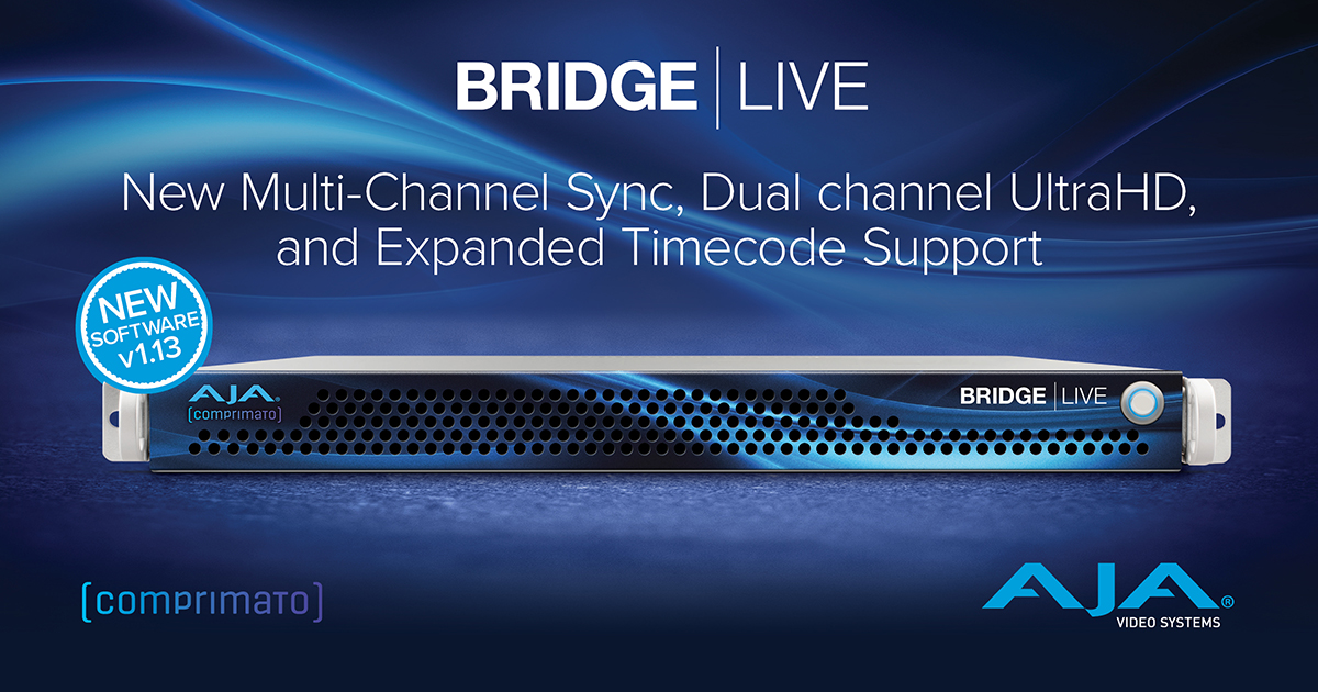 AJA 社、SDI のバックホールやクラウド伝送向けに、マルチチャンネルの同時トランスポートに対応した BRIDGE LIVE v1.13 を発表