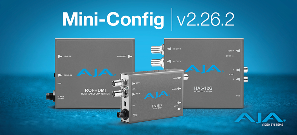 AJA 社、Mini-Config v2.26.2 を発表